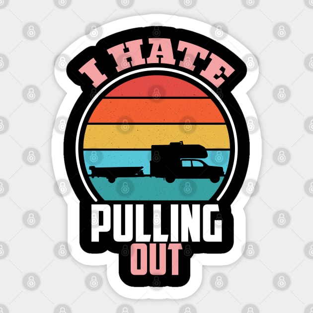 I Hate Pulling out Sticker by Myartstor 